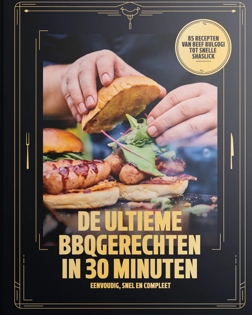 De ultieme BBQ gerechten in 30 minuten